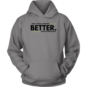 "Smart. Driven. Supported. BETTER." Unisex Hoodie