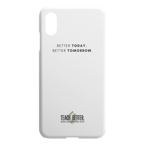 iPhone Case - Better Today. Better Tomorrow