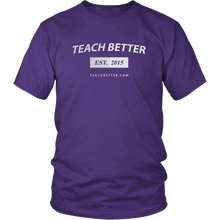 Load image into Gallery viewer, Teach Better 2015 Tee