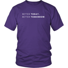 Load image into Gallery viewer, Exclusive Better Today Better Tomorrow Tee Shirt