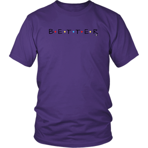 Colored Dots "BETTER" Design - Unisex T-Shirt