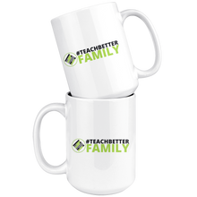 Load image into Gallery viewer, Exclusive Teach Better Family Mug