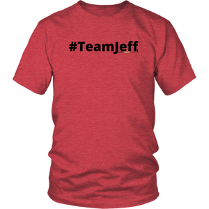 #TeamJeff unisex t-shirt w/black text (Multiple color options)